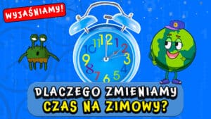 Dlaczego zmieniamy czas?